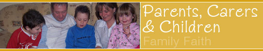 Parents, Carers and Children - Family Faith
